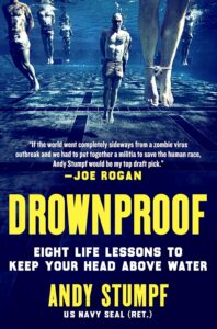 Drownproof: Eight Life Lessons to Keep Your Head Above Water Andy Stumpf