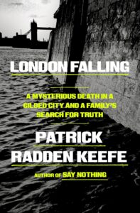 London Falling: A Mysterious Death in a Gilded City and a Family's Search for Truth