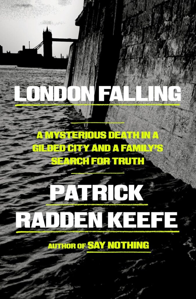 London Falling: A Mysterious Death in a Gilded City and a Family's Search for Truth