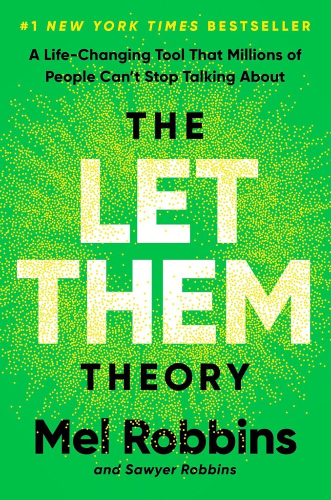 The Let Them Theory: A Life-Changing Tool That Millions of People Can't Stop Talking About