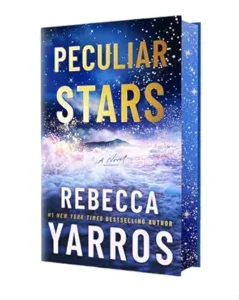 Peculiar Stars: A Novel (Special Edition) Rebecca Yarros