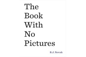 The Book With No Pictures B. J. Novak